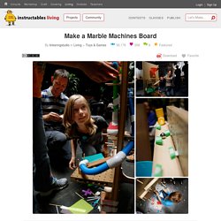 Make a Marble Machines Board: 9 Steps