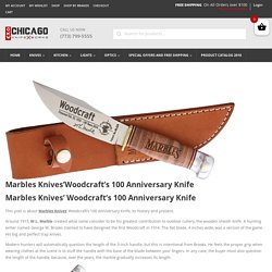 Marbles Knives’Woodcraft’s 100 Anniversary Knife - Review