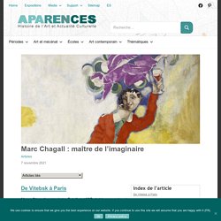 Marc Chagall : maître de l’imaginaire