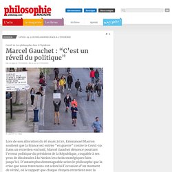 Marcel Gauchet : “C’est un réveil du politique”