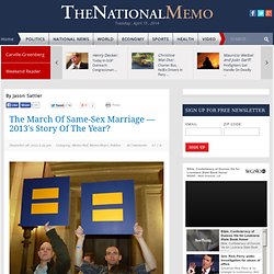 The March Of Same-Sex Marriage — 2013′s Story Of The Year?