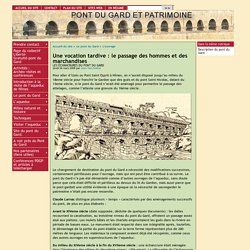 Une vocation tardive : le passage des hommes et des marchandises - [Pont du Gard et Patrimoine]