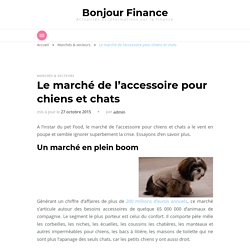 Le marché de l'accessoire pour chiens et chats