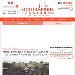 Marche pour le Climat sur la Place de l'Opéra à Paris le 16 Mars 2019
