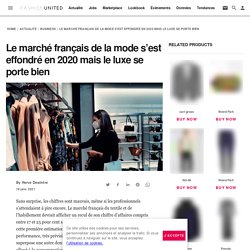 Le marché français de la mode s’est effondré en 2020 mais le luxe se porte bien