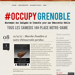 11/11/11 : Marche Funèbre à notre Démocratie perdue. «