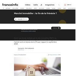 Marché immobilier : la fin de la frénésie ?