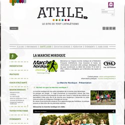 Fédération Française d'Athlétisme - La Marche Nordique - Présentation