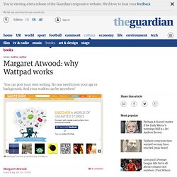 Margaret Atwood: why Wattpad works