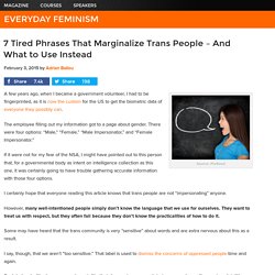 7 Tired Phrases That Marginalize Trans People – And What to Use Instead