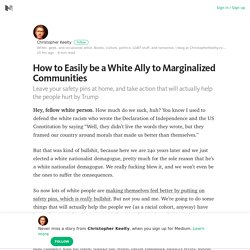 How to Easily be a White Ally to Marginalized Communities – Medium