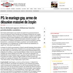 PS: le mariage gay, arme de désunion massive de Jospin