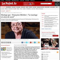 Mariage gay - Françoise Héritier : "Le mariage n'a rien de sacré"