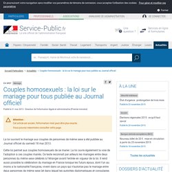 Mariage -Couples homosexuels : la loi sur le mariage pour tous publiée au Journal officiel
