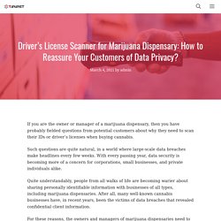 Driver’s License Scanner for Marijuana Dispensary: How to Reassure Your Customers of Data Privacy?