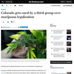 Colorado gets sued by a third group over marijuana legalization