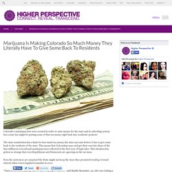 Marijuana Is Making Colorado So Much Money They Literally Have To Give Some Back To Residents