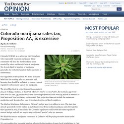 Colorado marijuana sales tax, Proposition AA, is excessive