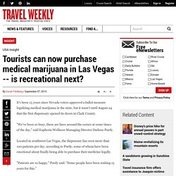 Tourists can now purchase medical marijuana in Las Vegas