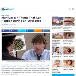 Marijuana: 4 Things That Can Happen During an 'Overdose' - Page 2