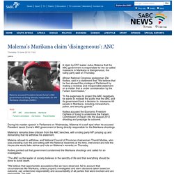 Malema’s Marikana claim ‘disingeneous’: ANC:Thursday 19 June 2014