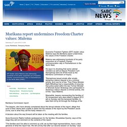 Marikana report undermines Freedom Charter values: Malema:Saturday 27 June 2015