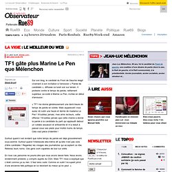TF1 privilégie Marine Le Pen à Jean-Luc Mélenchon