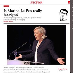 Is Marine Le Pen really far-right?