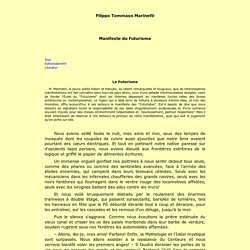 1909 Filippo Tommaso Marinetti: Manifeste du Futurisme