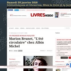 Marion Brunet, "L'été circulaire" chez Albin Michel