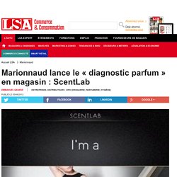 Marionnaud lance le « diagnostic parfum » en... - DPH (Droguerie, parfumerie, hygiène)