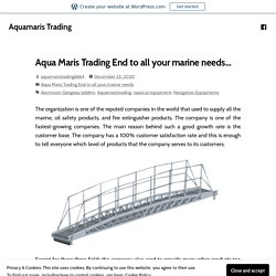 Aqua Maris Trading End to all your marine needs… – Aquamaris Trading