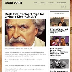 Mark Twain’s Top 9 Tips for Living a Kick-Ass Life - Word Porm