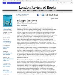 John Markakis · Taking to the Streets: Greek Democracy · LRB 22 March 2012