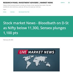 Stock market News - Bloodbath on D-St as Nifty below 11,300, Sensex plunges 1,100 pts
