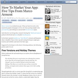 How To Market Your App: Five Tips From Marco Arment