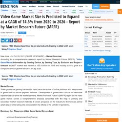 Video Game Market Size is Predicted to Expand at a CAGR of 14.5% from 2020 to 2026 - Report by Market Research Future (MRFR)