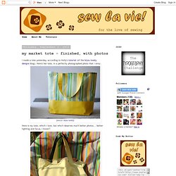sew la vie: my market tote - finished, with photos