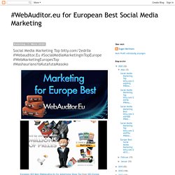 Social Media Marketing Top bitly.com/2edrIIa #Webauditor.Eu #SocialMediaMarketinginTopEurope #WebMarketingEuropesTop #MashaurianoYaKutafutaMasoko