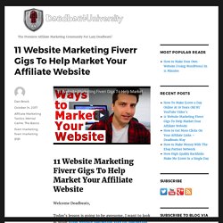 11 Website Marketing Fiverr Gigs To Help Market Your Affiliate Website - Deadbeat University
