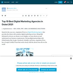 Top 10 Best Digital Marketing Agencies in Dubai 2021: ext_5753289 — LiveJournal