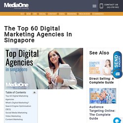 The Top 60 Digital Marketing Agencies In Singapore