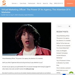 Virtual Marketing Officer: The power of an agency, the attention of a marketer.