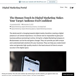 The Human Touch In Digital Marketing Makes Your Target Audience Feel Confident
