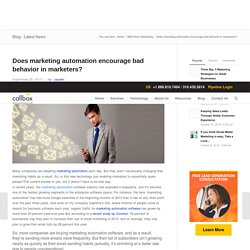 Does marketing automation encourage bad behavior in marketers?