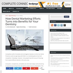 How Dental Marketing Efforts Turns into Benefits for Your Dentistry