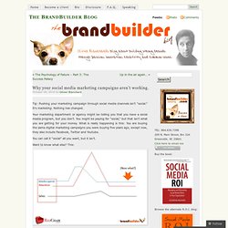Why your social media marketing campaigns aren?t working. ? The BrandBuilder Blog