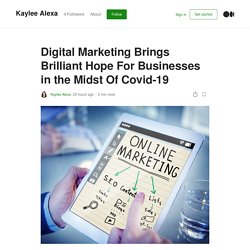 Digital Marketing Brings Brilliant Hope For Businesses in the Midst Of Covid-19