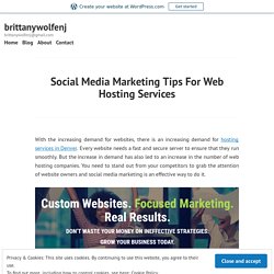 Social Media Marketing Tips For Web Hosting Services