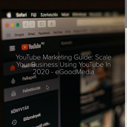 YouTube Marketing Guide - eGoodMedia